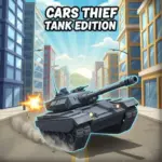 Cars Thief Tank Edition